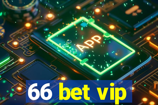 66 bet vip